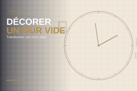 Comment décorer un mur avec une horloge : idées et astuces déco